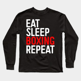 Eat Sleep Boxing Repeat T-Shirt Funny Boxer Gift Long Sleeve T-Shirt